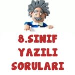 8.Sınıf Fen Yazılı Soruları